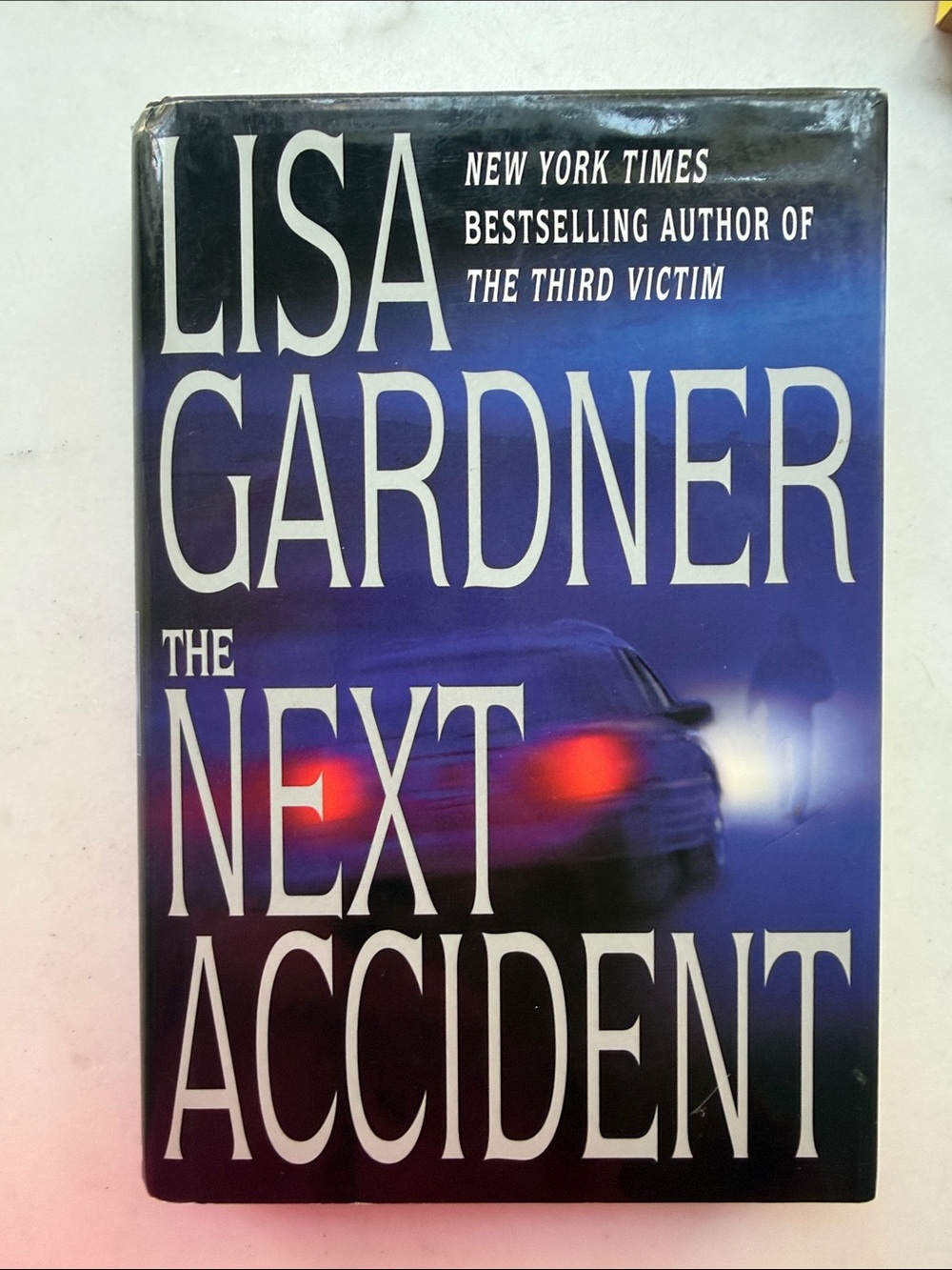 The Next Accident Hardcover Book - by Lisa Gardner
